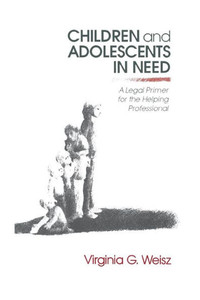Children and Adolescents in Need: A Legal Primer for the Helping Professional