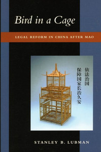 Bird in a Cage: Legal Reform in China After Mao