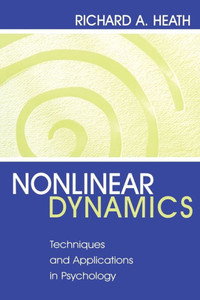 Nonlinear Dynamics: Techniques and Applications in Psychology
