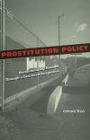 Prostitution Policy: Revolutionizing Practice Through a Gendered Perspective