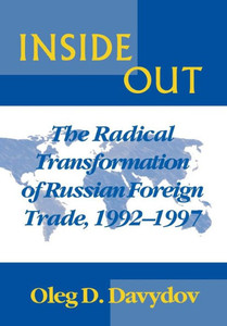 Inside Out: The Radical Transformation of Russian Foreign Trade
