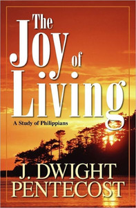 Joy of Living: A Study of Philippians
