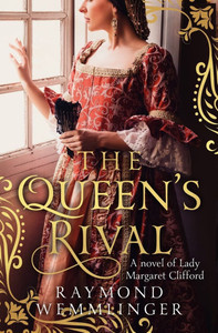 The Queen's Rival: A novel of Lady Margaret Clifford
