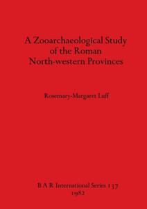 A Zooarchaeological Study of the Roman North-western Provinces