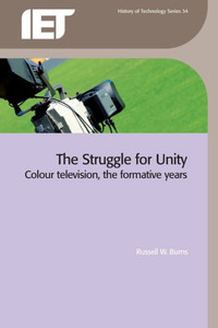 The Struggle for Unity: Colour Television, the Formative Years
