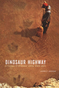 Dinosaur Highway: A History of Dinosaur Valley State Park Volume 23
