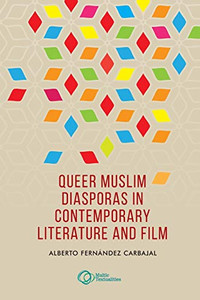 Queer Muslim diasporas in contemporary literature and film (Multicultural Textualities)