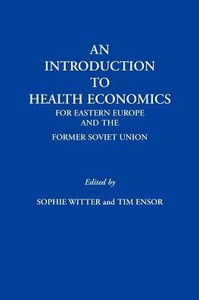 An Introduction to Health Economics for Eastern Europe and the Former Soviet Union