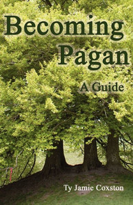 Becoming Pagan: A Guide