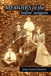 Memoirs of the Iodine Surgeon