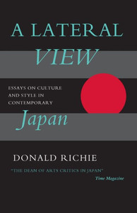 A Lateral View: Essays on Culture and Style in Contemporary Japan