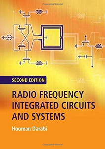 Radio Frequency Integrated Circuits and Systems Radio Frequency Integrated Circuits and Systems