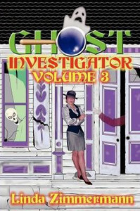 Ghost Investigator: Volume 3
