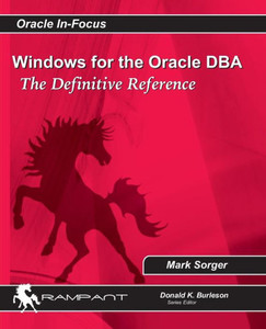 Windows for the Oracle DBA: The Definitive Reference