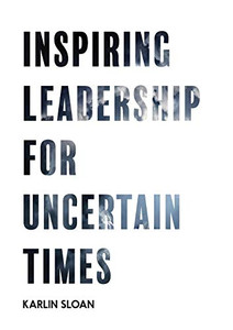 Inspiring Leadership for Uncertain Times