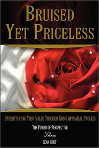 Bruised Yet Priceless - Understanding Your Value Through God's Appraisal Process