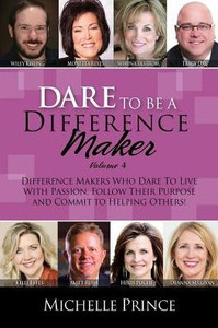 Dare To Be A Difference Maker Volume 4