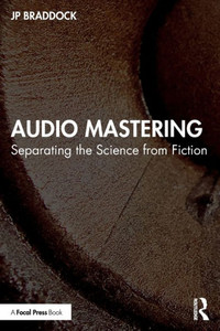 Audio Mastering: Separating the Science from Fiction