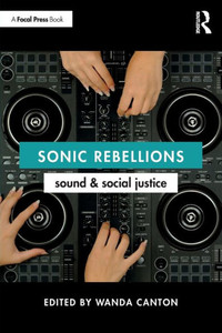 Sonic Rebellions: Sound and Social Justice