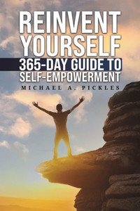Reinvent Yourself: 365-Day Guide to Self-Empowerment