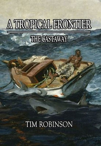 A Tropical Frontier: The Castaway
