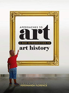Approaches to Art: A New Introduction to Art History Approaches to Art: A New Introduction to Art History