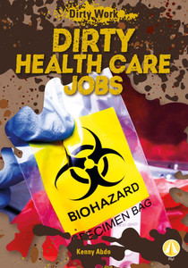 Dirty Health Care Jobs
