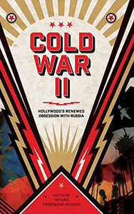 Cold War II: Hollywood's Renewed Obsession with Russia Cold War II: Hollywood's Renewed Obsession with Russia