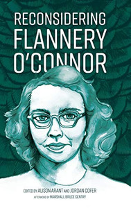 Reconsidering Flannery O'Connor Reconsidering Flannery O'Connor