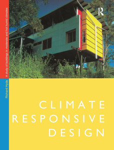Climate Responsive Design: A Study of Buildings in Moderate and Hot Humid Climates