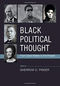 Black Political Thought: From David Walker to the Present Black Political Thought: From David Walker to the Present