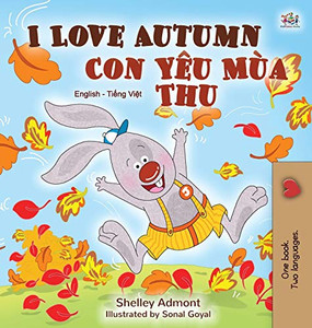 I Love Autumn (English Vietnamese Bilingual Book for Children) (English Vietnamese Bilingual Collection) (Vietnamese Edition)