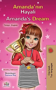 Amanda's Dream (Turkish English Bilingual Children's Book) (Turkish English Bilingual Collection) (Turkish Edition) Amanda's Dream (Turkish English Bilingual Children's Book) (Turkish English Bilingual Collection) (Turkish Edition)