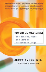 Powerful Medicines: The Benefits, Risks, and Costs of Prescription Drugs
