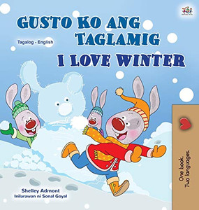 I Love Winter (Tagalog English Bilingual Book for Kids): Filipino children's book (Tagalog English Bilingual Collection) (Tagalog Edition) I Love Winter (Tagalog English Bilingual Book for Kids): Filipino children's book (Tagalog English Bilingual Collection) (Tagalog Edition)