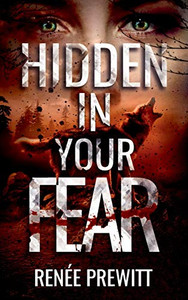 Hidden In Your Fear Hidden In Your Fear