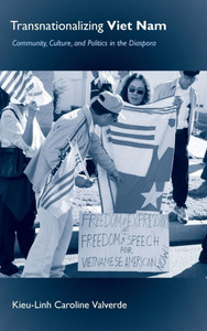 Transnationalizing Viet Nam: Community, Culture, and Politics in the Diaspora