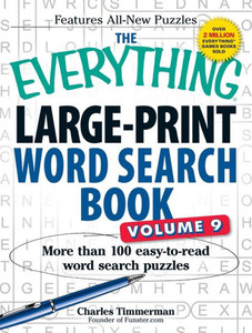 The Everything Large-Print Word Search Book, Volume 9: More Than 100 Easy-To-Read Word Search Puzzles