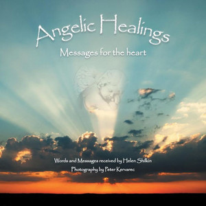 Angelic Healings: Messages for the Heart