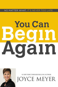 You Can Begin Again: No Matter What, It's Never Too Late Large Print