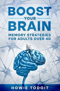 Boost Your Brain: Memory Strategies for Adults Over 40
