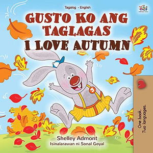 I Love Autumn (Tagalog English bilingual children's book) (Tagalog English Bilingual Collection) (Tagalog Edition)