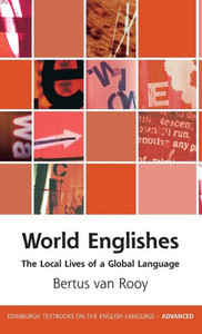 World Englishes: The Local Lives of a Global Language