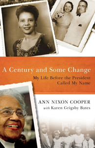 A Century and Some Change: My Life Before the President Called My Name