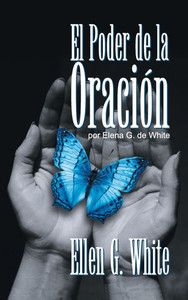El Poder de la OraciÃ³n: (Power of Prayer)
