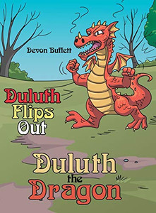 Duluth the Dragon: Duluth Flips Out Duluth the Dragon: Duluth Flips Out