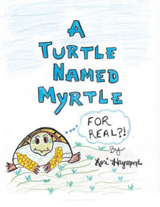 A Turtle Named Myrtle (For Real?!)