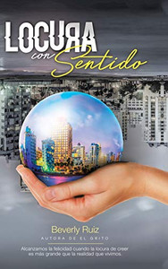 Locura Con Sentido (Spanish Edition)