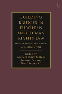 Building Bridges in European and Human Rights Law: Essays in Honour and Memory of Paul Heim Cmg