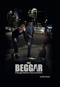 The Beggar: A Struggle Between Hope and Destiny The Beggar: A Struggle Between Hope and Destiny